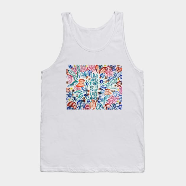 Live and Love Tank Top by amyliafaizalart